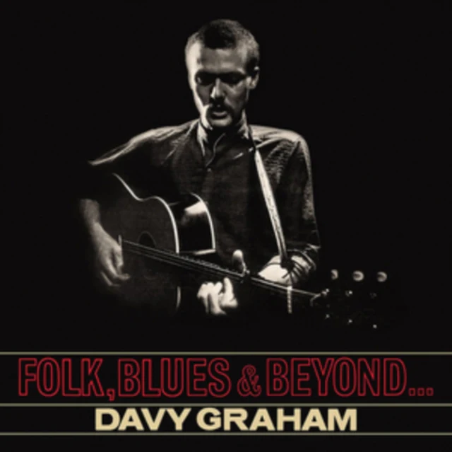 Davy Graham - Folk, Blues and Beyond [CD / Album]