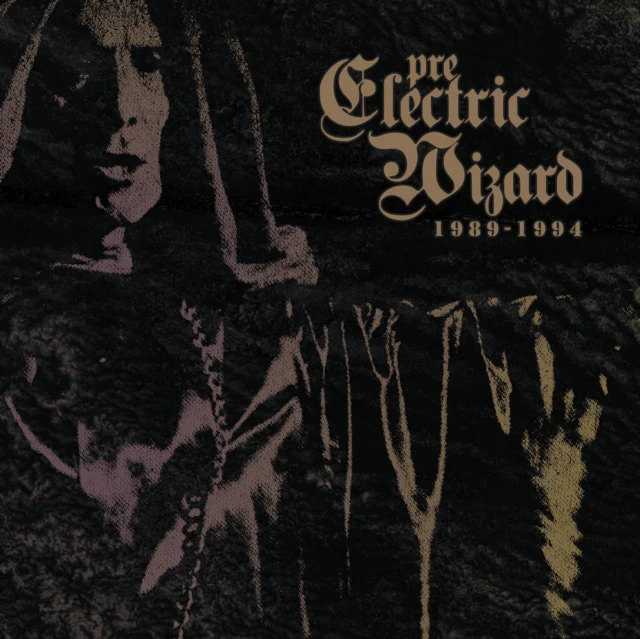 Electric Wizard - Pre Electric Wizard 1989 - 1994 [digipak] [CD / Album]