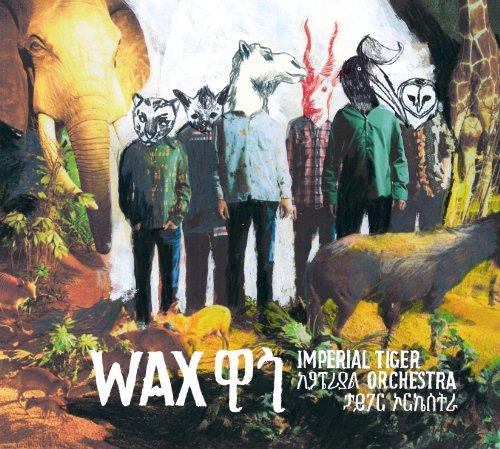 Imperial Tiger Orchestra - Wax (Music CD)