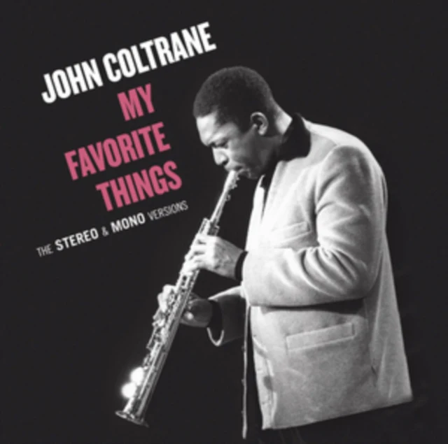 John Coltrane - My Favorite Things - The Stereo & Mono Versions [CD / Album]