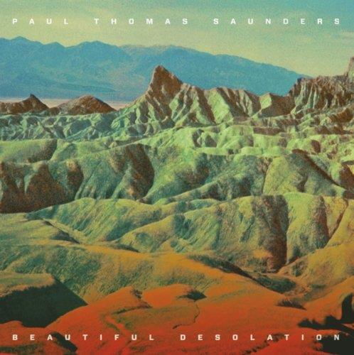 Paul Thomas Saunders - Beautiful Desolation (Music CD)