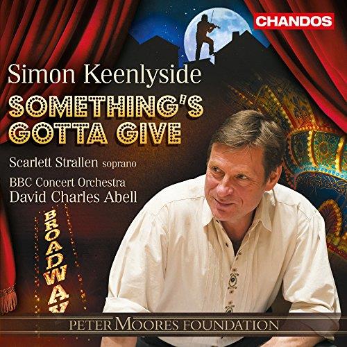 Simon Keenlyside: Something's Gotta Give (Music CD)