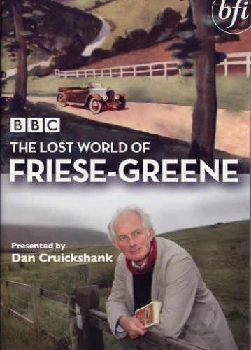The Lost World Of Friese-Greene