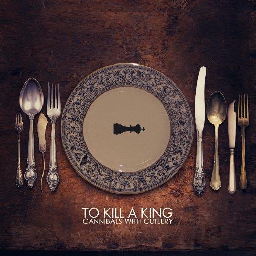 To Kill a King - Cannibals With Cutlery (Music CD)