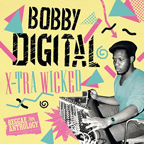 Various Artists - X-Tra Wicked (Bobby Digital Reggae Anthology) (Music CD)